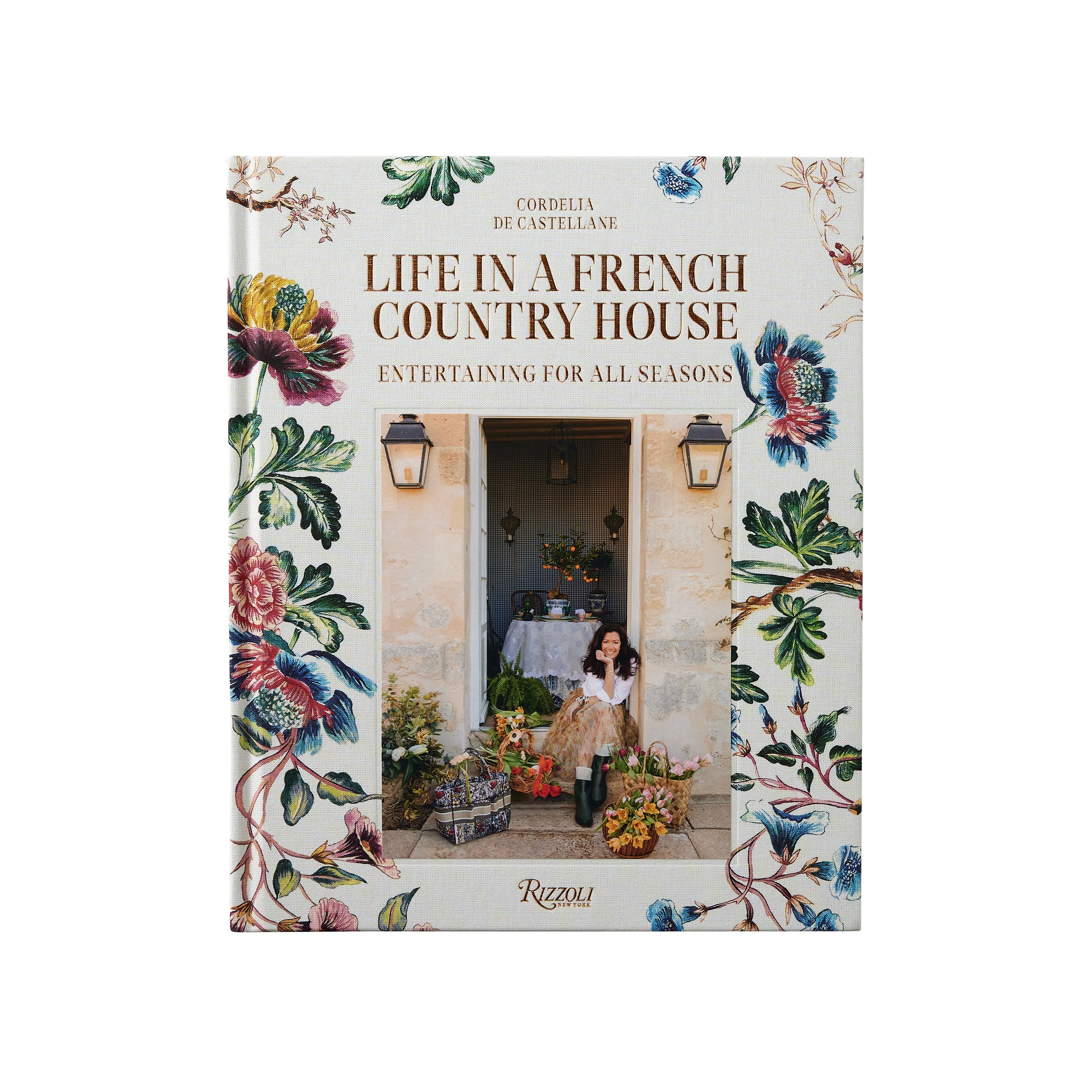 Life in a French Country House: Entertaining for All Seasons