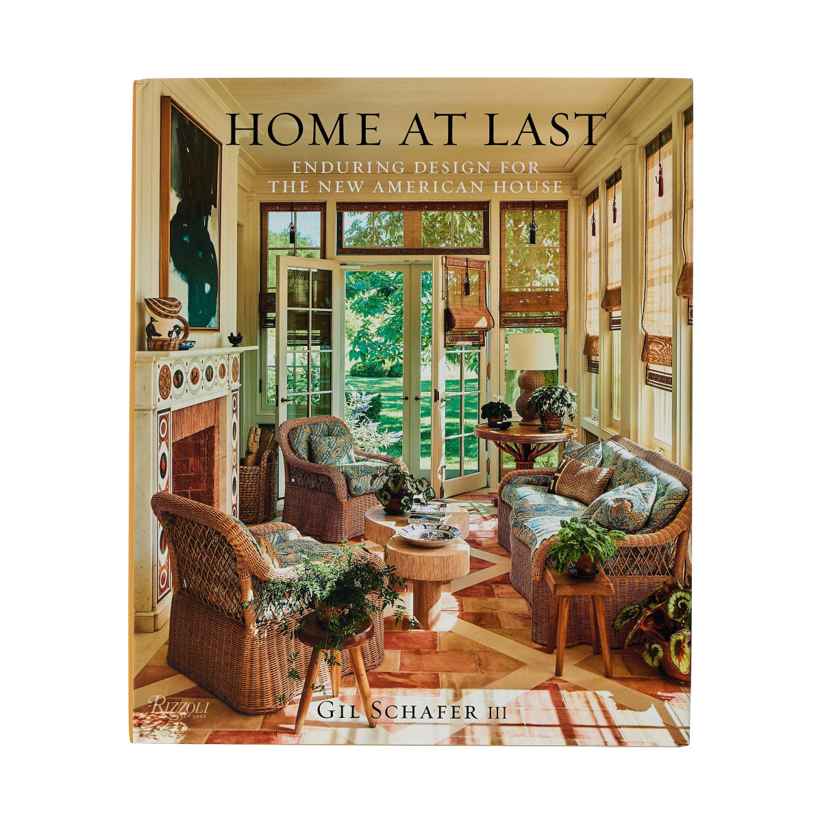 Home at Last: Enduring Design for the New American House - Caitlin Wilson Designs