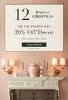 12 days of christmas on the fourth day 20% Off Decor USE CODE: DECOR20

SHOP DECOR
Exclusions Apply