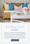 Looking Luxe in 2025 | Elevate your everyday with thoughtful design. From cozy bedrooms to inspiring living spaces, we bring warmth, beauty and timeless style to your home. Embrace a life of enduring beauty. | Shop NOW